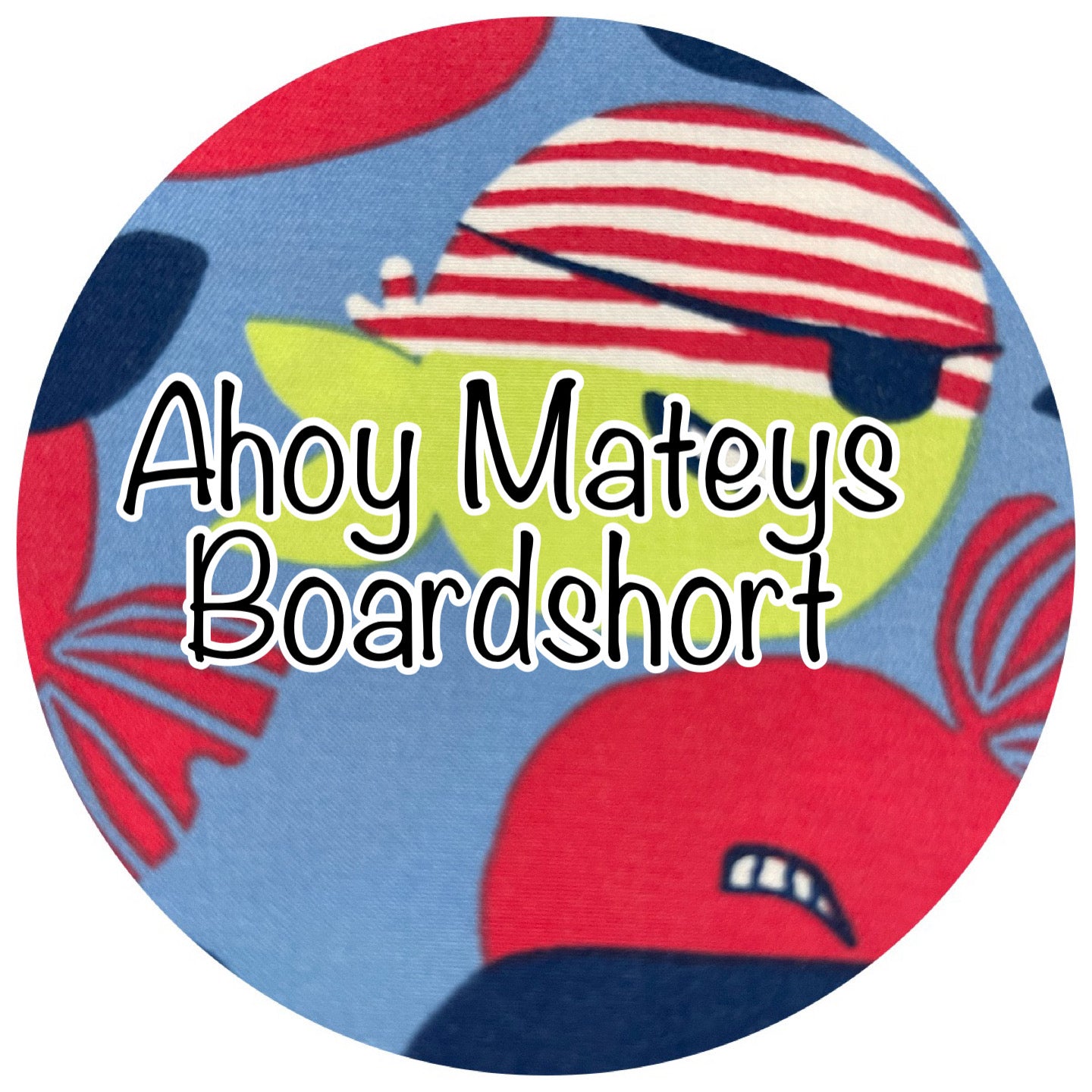 Ahoy Mateys Board Short