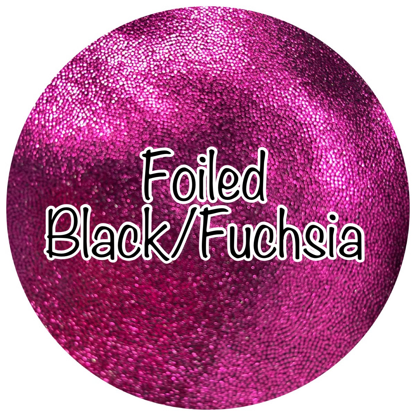 Foiled Fuchsia/ Black